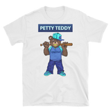 Petty Teddy #1 T-Shirts (Regular)
