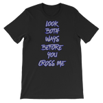 Don't Cross T-Shirts (Premium)